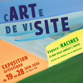 Exposition d'art Carte de visite Troyes